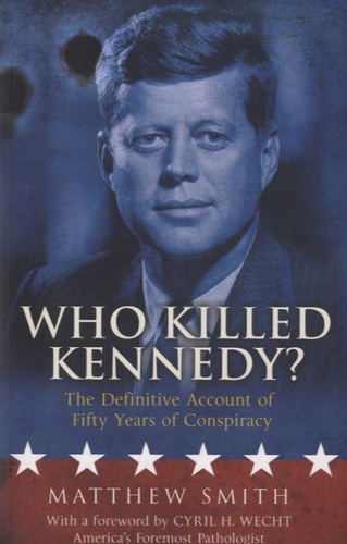 Matthew Smith - Who Killed Kennedy ?.