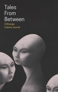  Matthew Stott et  Ai Jiang - Tales From Between - Tales From Between Literary Journal, #1.