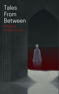  Matthew Stott et  Elin Olausson - Tales From Between - Tales From Between Literary Journal, #2.