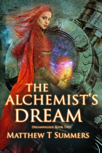  Matthew Summers - The Alchemist's Dream - Dreamwalker, #2.