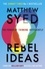 Rebel Ideas. The Power of Diverse Thinking