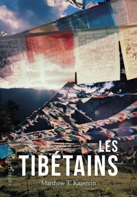 Matthew T. Kapstein - Les Tibétains.
