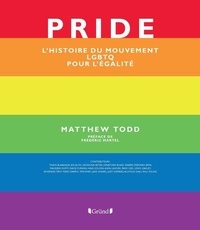 Matthew Todd - Pride - L'histoire du mouvement LGBT pour l'égalité.