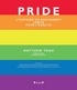 Matthew Todd - Pride - L'histoire du mouvement LGBT pour l'égalité.