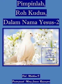 Pimpinlah, Roh Kudus, Dalam Nama Yesus (Bagian 2)