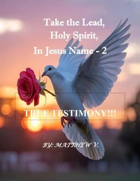 Take the Lead, Holy Spirit, in Jesus Name -2