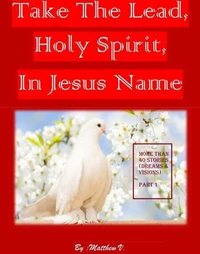 Take the Lead Holy Spirit in Jesus Name (Part 1)