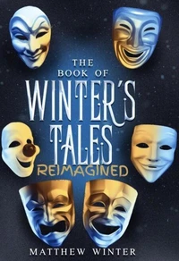 The Book of Winters Tales Reimagined