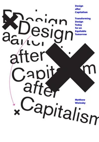 Design after Capitalism /anglais