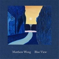 Matthew Wong - Matthew Wong - Blue View.