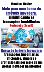 Ideia para uma busca de imóveis inovadora: simplificando as transações imobiliárias