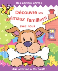Decouvre Les Animaux Familiers Avec Nous