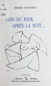 Loin du jour, après la nuit...