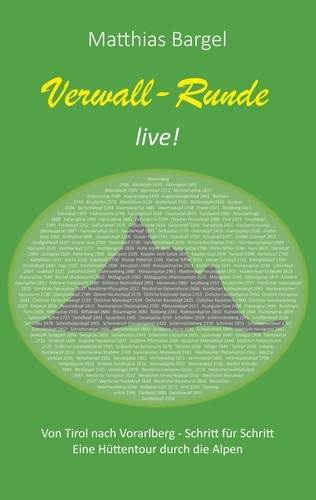 Verwall-Runde live!. Von Tirol nach Vorarlberg - Schritt für Schritt. Eine Hüttentour durch die Alpen.