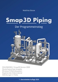 Matthias Bosse - Smap3D Piping - Der Programmeinstieg.