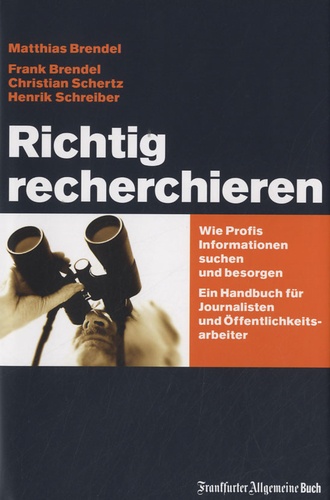 Matthias Brendel - Richtig Recherchieren.