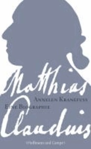 Matthias Claudius - Eine Biographie.