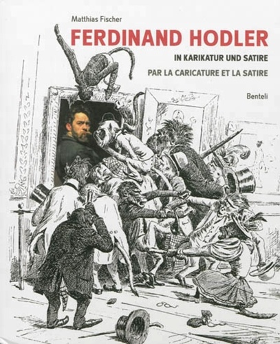 Matthias Fischer - Ferdinand Hodler : in Karikatur und Satire.