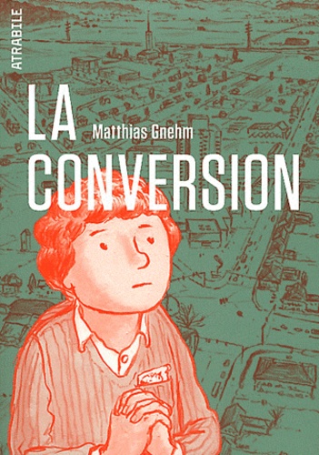 Matthias Gnehm - La conversion.