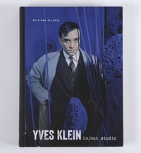 Matthias Koddenberg - Yves Klein : in/out studio.