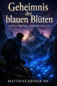 Geheimnis der blauen Blüten: Nolan Dreyers verborgenes Tal
