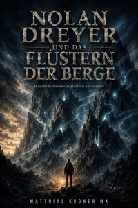 Nolan Dreyer und das Flüstern der Berge