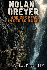 Nolan Dreyer und der Pfad in der Schlucht
