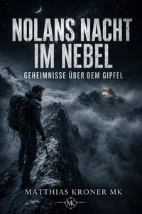Nolans Nacht im Nebel: Geheimnisse über dem Gipfel