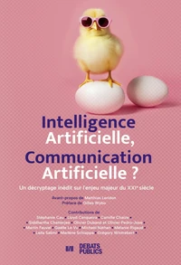 Intelligence artificielle, communication artificielle ?