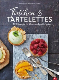 Törtchen &amp; Tartelettes