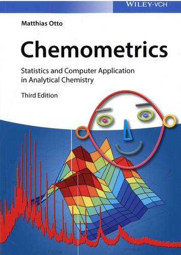 Matthias Otto - Chemometrics - Statistics and Computer Application in Analytical Chemistry.