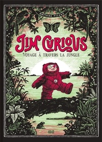Matthias Picard - Jim Curious - Voyage à travers la jungle.