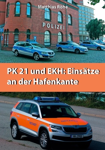 PK21 und EKH: Einsätze an der Hafenkante. Hintergrundberichte über die TV-Serie "Notruf Hafenkante"