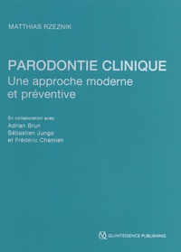 Matthias Rzeznik - Parondontie clinique - Une approche moderne et préventive.