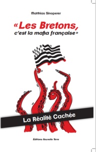 Matthias Sinoperer - "Les Bretons, c'est la mafia française" - La réalité cachée.