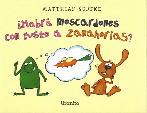 Matthias Sodtke - Habra moscardones con gusto a zanahorias ?.