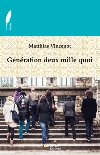 Matthias Vincenot - Génération deux mille quoi.