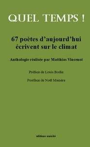 Matthias Vincenot - Quel temps ! - 67 poètes d'aujourd'hui écrivent sur le climat.