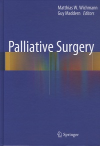 Matthias W. Wichmann et Guy Maddern - Palliative Surgery.