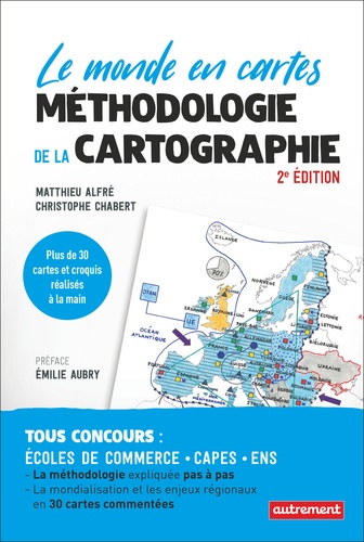 Le monde en cartes. Méthodologie de la cartographie 2e édition