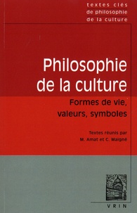 Matthieu Amat et Carole Maigné - Philosophie de la culture.