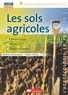 Matthieu Archambeaud et Frédéric Thomas - Les sols agricoles - Comprendre, observer, diagnostiquer.