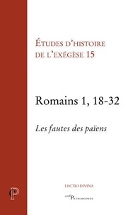 Matthieu Arnold et Gilbert Dahan - Romains 1, 18-32 - Les fautes de païens.