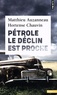 Matthieu Auzanneau et Hortense Chauvin - Pétrole - Le déclin est proche.