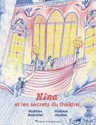 Matthieu Banvillet et Victoria Castria - Nina et les secrets du théâtre.