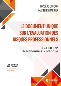 Matthieu Barrier et Nicolas Dufour - Le document unique sur l'évaluation des risques professionnels.