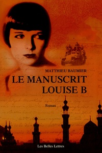 Matthieu Baumier - Le Manuscrit Louise B.