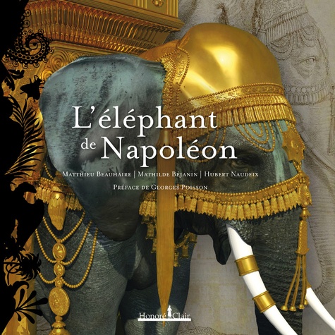 Matthieu Beauhaire et Mathilde Béjanin - L'éléphant de Napoléon.