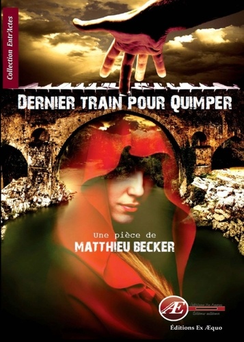 Matthieu Becker - Dernier train pour Quimper.