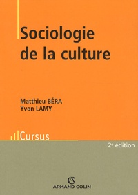 Matthieu Béra et Yvon Lamy - Sociologie de la culture.